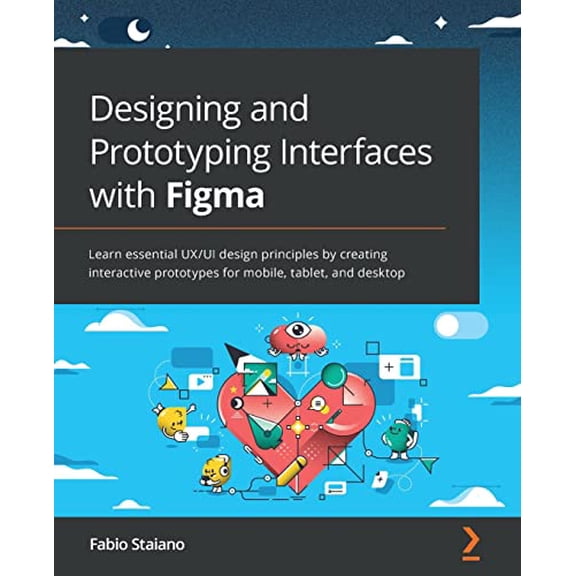 Pre-Owned Designing and Prototyping Interfaces with Figma: Learn essential UX/UI design principles by creating interactive prototypes for mobile, tablet, and de (Paperback) 180056418X 9781800564183