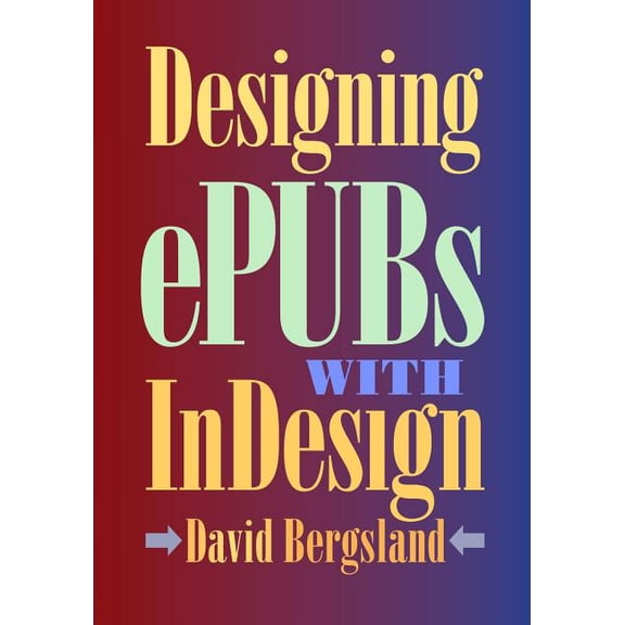 Designing ePUBs With InDesign (Paperback)