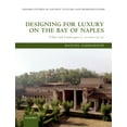 thumbnail image 1 of Designing for Luxury on the Bay of Naples : Villas and Landscapes (C. 100 BCE - 79 CE), 1 of 1