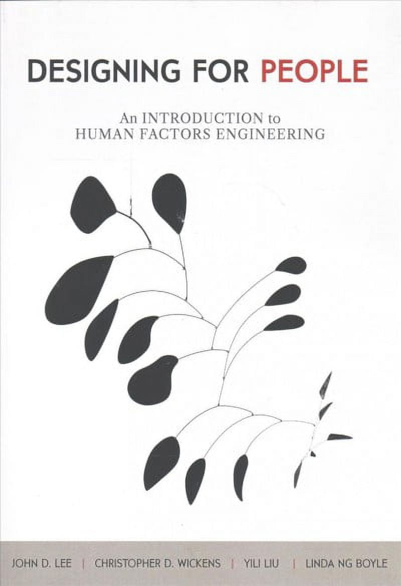 Designing for People: An Introduction to Human Factors Engineering ...