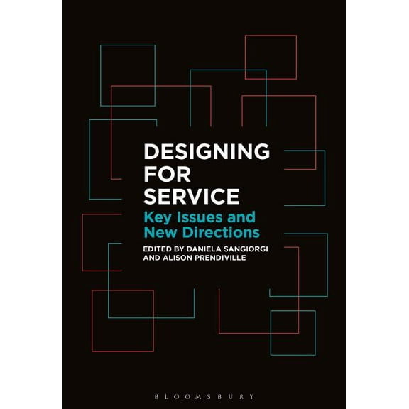 Designing for Service: Key Issues and New Directions, (Paperback)