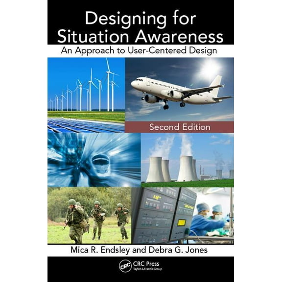 Designing for Situation Awareness: An Approach to User-Centered Design, Second Edition, (Paperback)