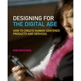 thumbnail image 1 of Pre-Owned Designing for the Digital Age: How to Create Human-Centered Products and Services (Paperback) 0470229101 9780470229101, 1 of 1