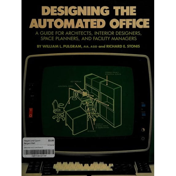 Pre-Owned Designing the Automated Office: A Guide for Architects, Interior Designers, Space Planners, and Facility Managers Hardcover William Pulgram, Richard Stonis