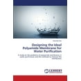 thumbnail image 1 of Designing the Ideal Polyamide Membrane for Water Purification: A study on the problems of polyamide membranes in water purification and the methods to improve the membranes Paperback 3838343220 Wee, 1 of 1