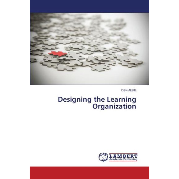 Designing the Learning Organization