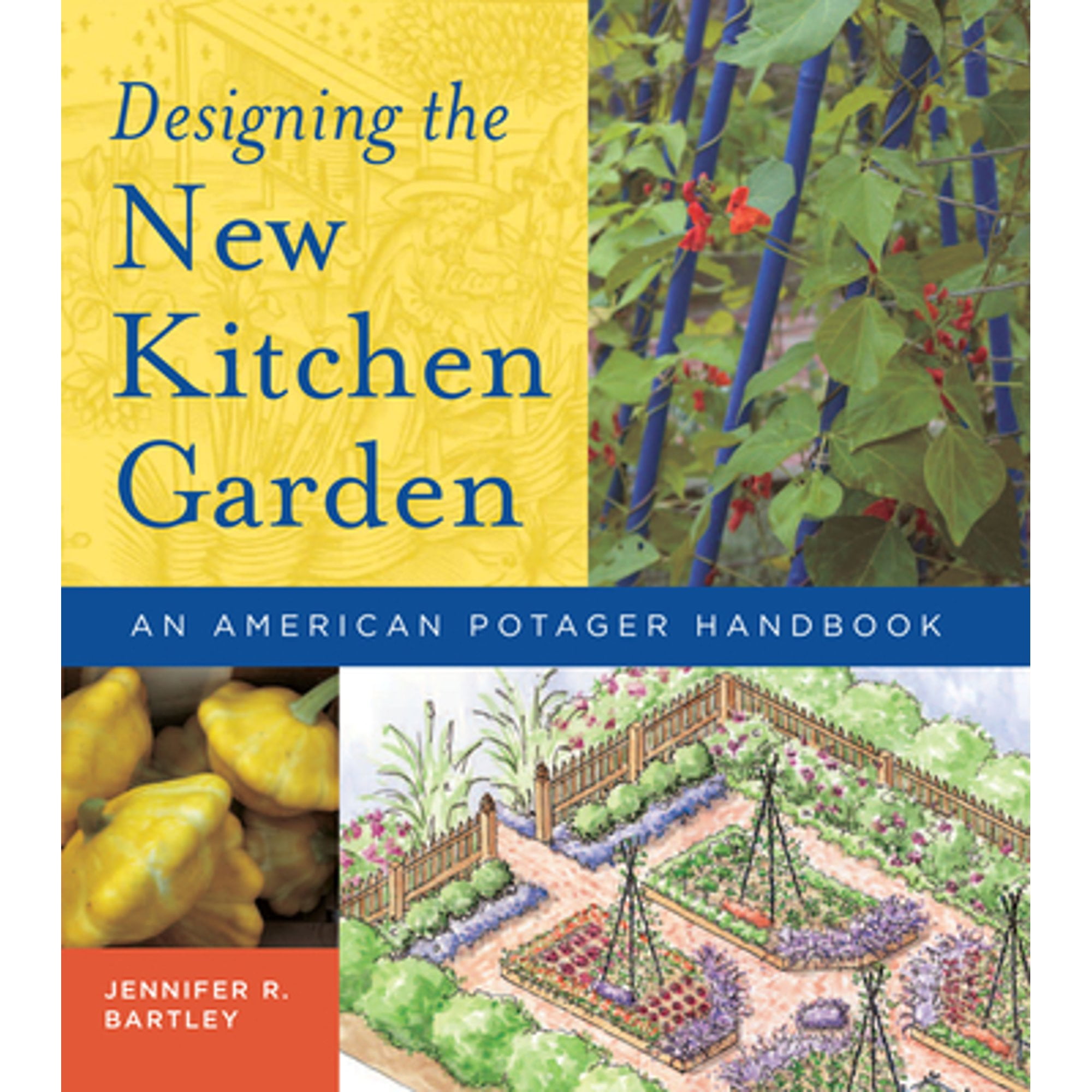Pre-Owned Designing the New Kitchen Garden: An American Potager ...