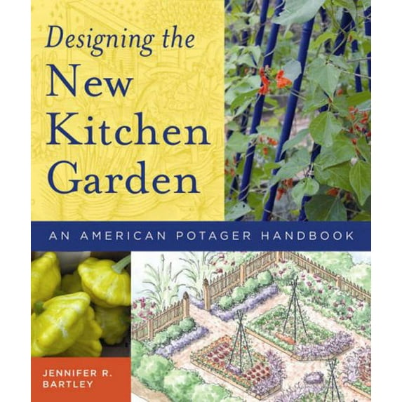 Pre-Owned Designing the New Kitchen Garden: An American Potager Handbook (Hardcover) 0881927724 9780881927726