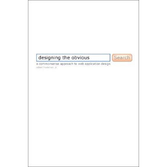 Pre-Owned Designing the Obvious: A Common Sense Approach to Web Application Design, by Robert Hoekman Jr., (Paperback), Textbooks, English