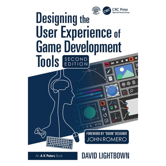 Designing the User Experience of Game Development Tools, (Paperback)