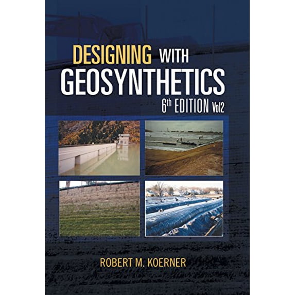 Pre-Owned Designing with Geosynthetics - 6th Edition; Vol2