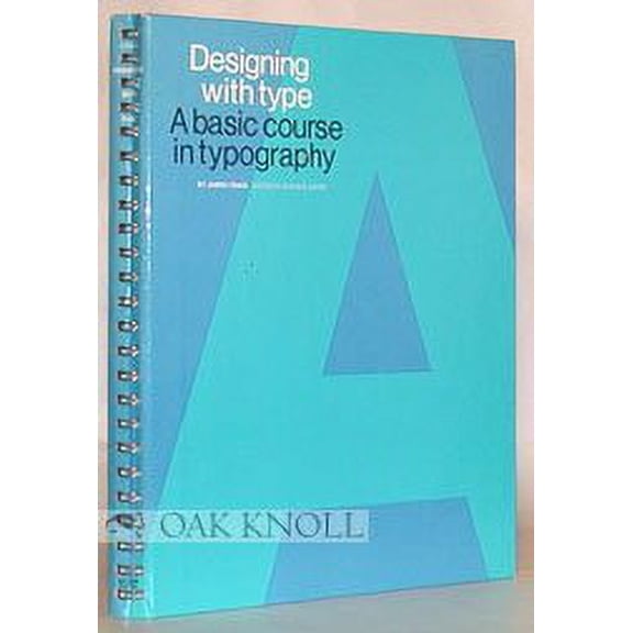 Pre-Owned Designing with Type : A Basic Course in Typography (Paperback) 9780823013203