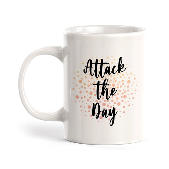 Designs ByLITA Attack The Day 11oz Coffee Mug