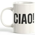 thumbnail image 1 of Designs ByLITA CIAO! 11oz Coffee Mug, 1 of 2