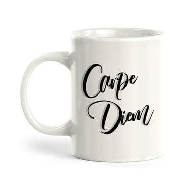 Designs ByLITA Carpe Diem 11oz Coffee Mug