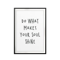 Designs ByLITA Do What Makes Your Soul Shine 11 x 14 UNFRAMED Print Inspirational Wall Art