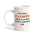 thumbnail image 1 of Designs ByLITA I'm Not Clumsy; The Floor Just Hates Me 11oz Ceramic Coffee Mug | Great Humorous Funny Novelty Gift For Friends Family and Co-workers | Printed Both Sides, 1 of 6