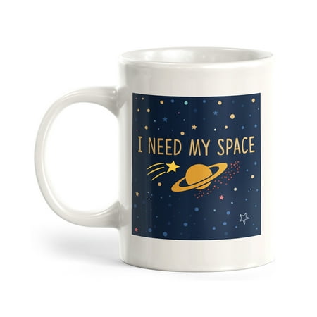 Designs ByLITA I need my space 11oz Coffee Mug
