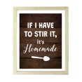 thumbnail image 1 of Designs ByLITA If I Have To Stir It, It's Homemade, 8 x 10 Wooden Wall Print (Framed) | Funny Coffee Home & Office Decor, 1 of 7