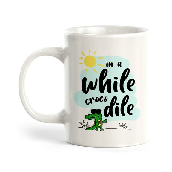 Designs ByLITA In A While Crocodile 11oz Coffee Mug