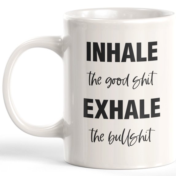 Designs ByLITA Inhale The Good Sxxt Exhale The BS 11oz Plastic Coffee Mug