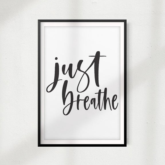 Designs ByLITA Just Breathe 5" x 7" UNFRAMED Print Home Dcor, Inspirational Quote Wall Art
