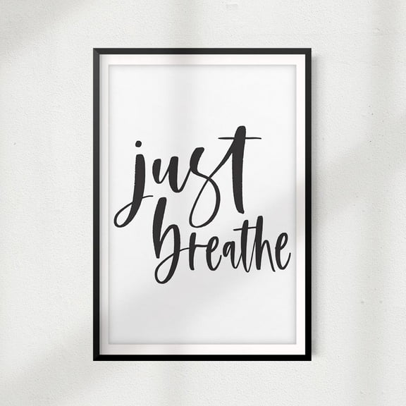 Designs ByLITA Just Breathe 8x10 UNFRAMED Print Home Décor | Inspirational Quote Wall Art for Motivational Room Decor