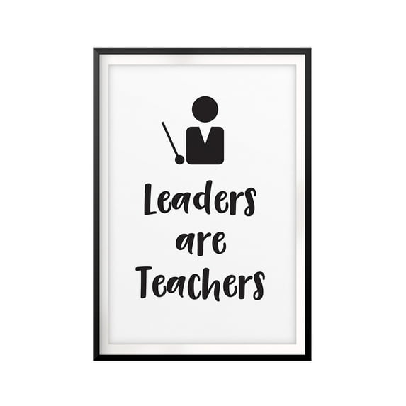 Designs ByLITA Leaders Are Teachers 11 x 14 UNFRAMED Print Quote Wall Art