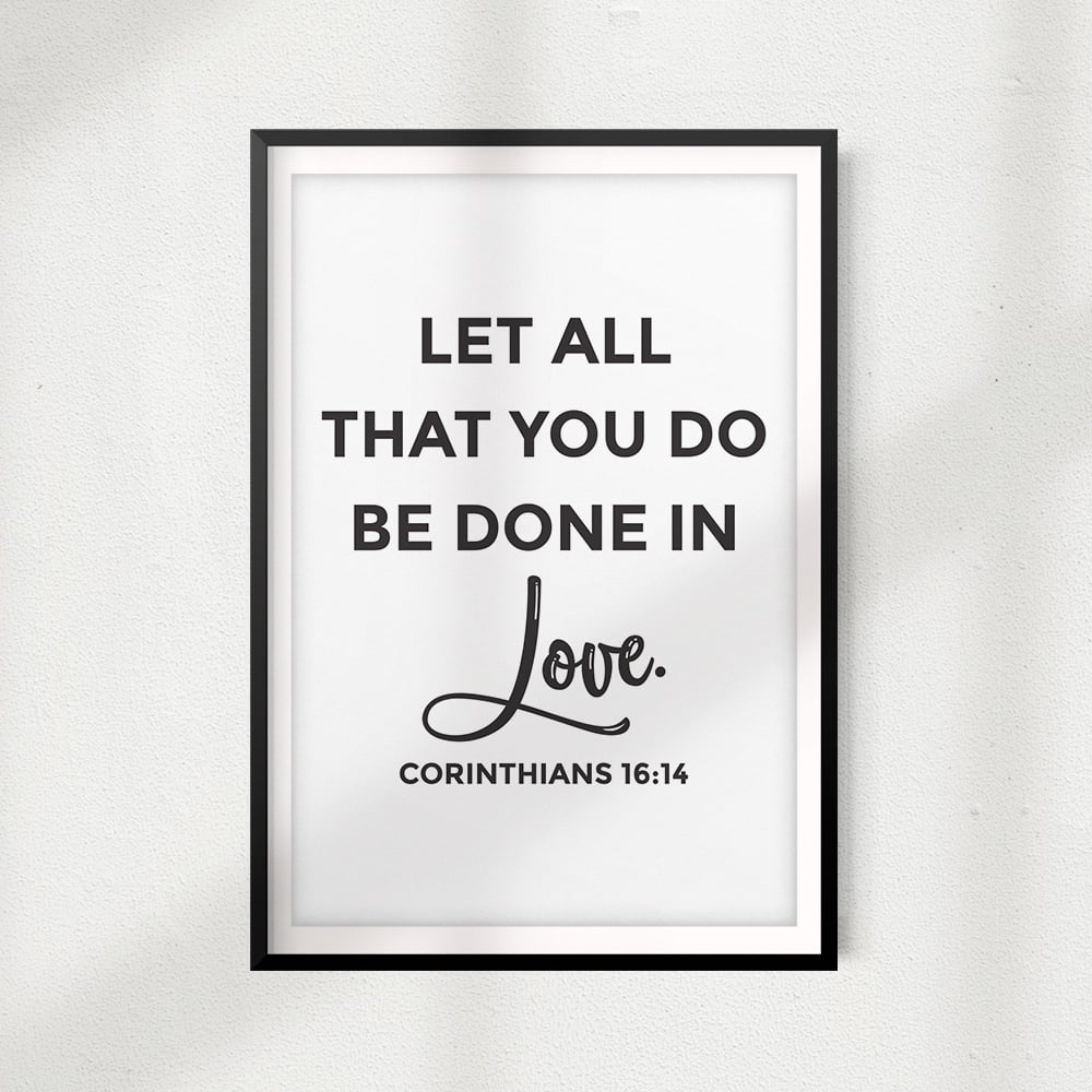 Designs ByLITA Let All That You Do Be Done in Love 8" x 10" UNFRAMED