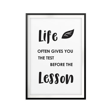Designs ByLITA Life Often Gives You The Test Before The Lesson 5 x 7 UNFRAMED Print Quote Wall Art