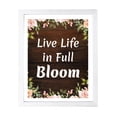 thumbnail image 1 of Designs ByLITA Live Life In Full Bloom, 5 x 7 White Wall Print (Framed) | Home Decor, 1 of 7