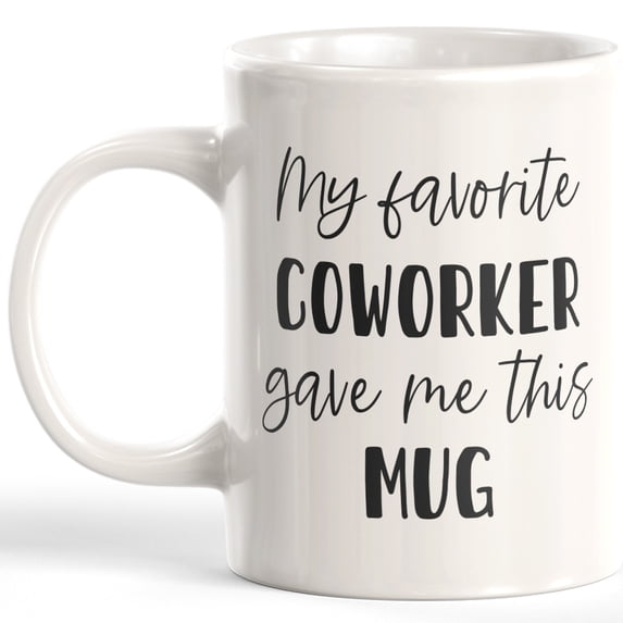 Designs ByLITA My Favorite Co-Worker Gave me This Mug Coffee Mug