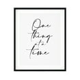 thumbnail image 1 of Designs ByLITA One Thing At A Time 5 x 7 UNFRAMED Print Inspirational Wall Art, 1 of 3