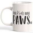 thumbnail image 1 of Designs ByLITA Our Kids Have Paws 11oz Coffee Mug, 1 of 2