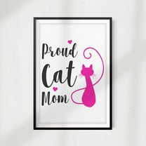 Designs ByLITA Proud Cat Mom 8" x 10"UNFRAMED Print Home Décor, Pet Lover Gift, Quote Wall Art