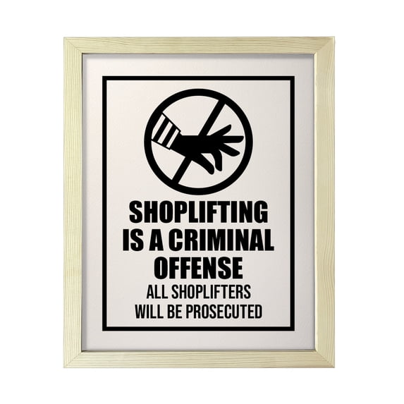 Designs ByLITA Shoplifting Is A Criminal Offense All Shoplifters Will Be Prosecuted, 11 x 14 Wooden Wall Print (Framed) | Retail Store Decoration