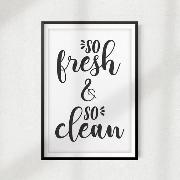 Designs ByLITA So Fresh So Clean 8" x 10"UNFRAMED Print Home Décor, Bathroom Quote Wall Art