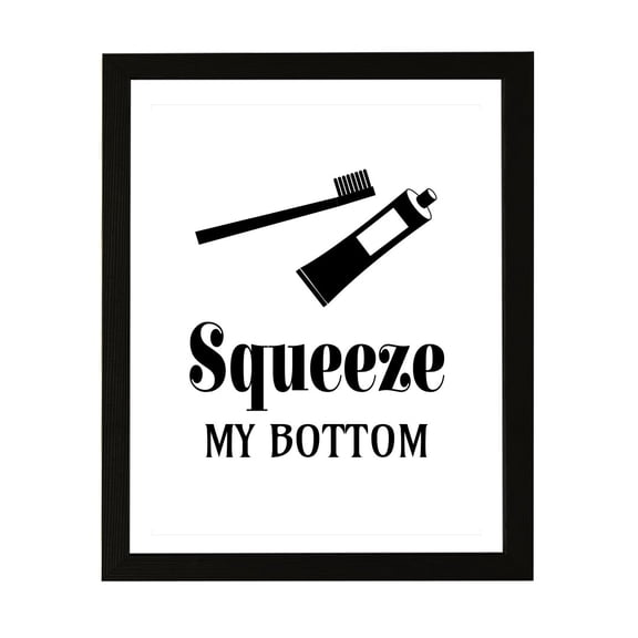 Designs ByLITA Squeeze My Bottom, 11 x 14 Wall Print Inspirational (Unframed)