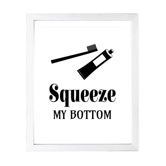 Designs ByLITA Squeeze My Bottom, 11 x 14 White Wall Print Inspirational (Framed)