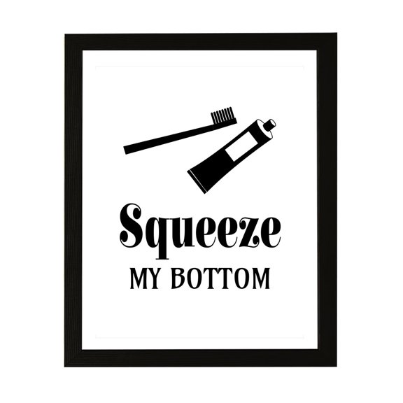 Designs ByLITA Squeeze My Bottom, 8 x 10 Wall Print Inspirational (Unframed)