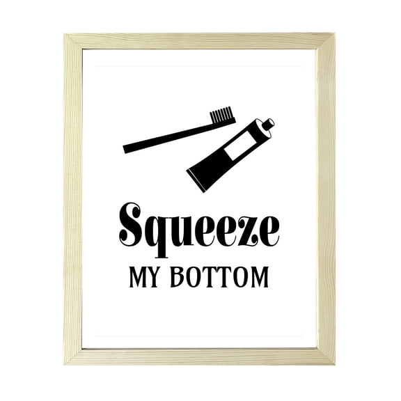 Designs ByLITA Squeeze My Bottom, 8 x 10 Wooden Wall Print Inspirational (Framed)