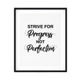 thumbnail image 1 of Designs ByLITA Strive For Progress Not Perfection 11 x 14 UNFRAMED Print Inspirational Wall Art, 1 of 3