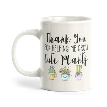 Designs ByLITA Thank You For Helping Me Grow 11oz Coffee Mug