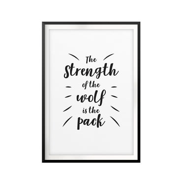 Designs ByLITA The Strength Of The Wolf Is The Pack 5 x 7 UNFRAMED Print Quote Wall Art