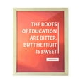thumbnail image 1 of Designs ByLITA The roots of education are bitter, but the fruit is sweet - Aristotle, 8 x 10 Wooden FRAMED Print Inspirational Wall Art, 1 of 3