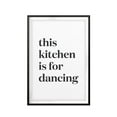 thumbnail image 1 of Designs ByLITA This Kitchen Is For Dancing Simple 11 x 14" UNFRAMED Print Home Decor Wall Art, 1 of 3