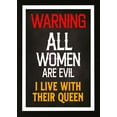 thumbnail image 1 of Designs ByLITA Warning All Women Are Evil I Live With Their Queen, 11 x 14 Wall Print (Unframed) | Home Decor, 1 of 6