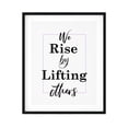 thumbnail image 1 of Designs ByLITA We Rise By Lifting Others 8 x 10 UNFRAMED Print Motivational Decor Wall Art, 1 of 3