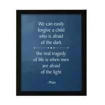 Designs ByLITA We can easily forgive a child who is afraid of the dark; the real tragedy of life is when men are afraid of the light - Plato, 5 x 7 Black FRAMED Print Inspirational Wall Art