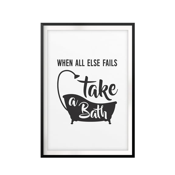 Designs ByLITA When All Else Fails Take A Bath 11 x 14 UNFRAMED Print Bathroom Decor Wall Art